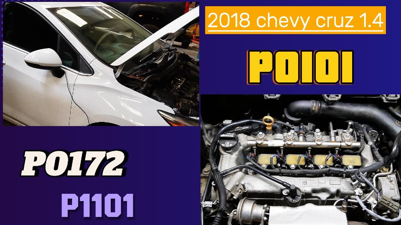 2018 chevy cruze 1.4 P1101 P0172 P0101 Este carro casi me saca de mis casillas