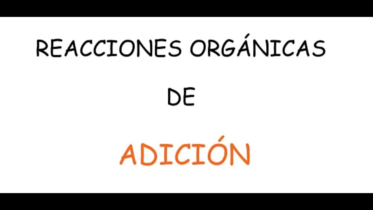 5 Reacciones de adicion con ejercicios