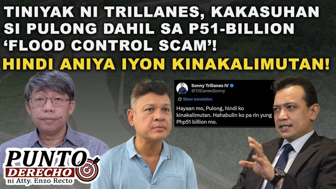 TINIYAK NI TRILLANES, KAKASUHAN SI PULONG DAHIL SA P51-BILLION  ‘FLOOD CONTROL SCAM’!
