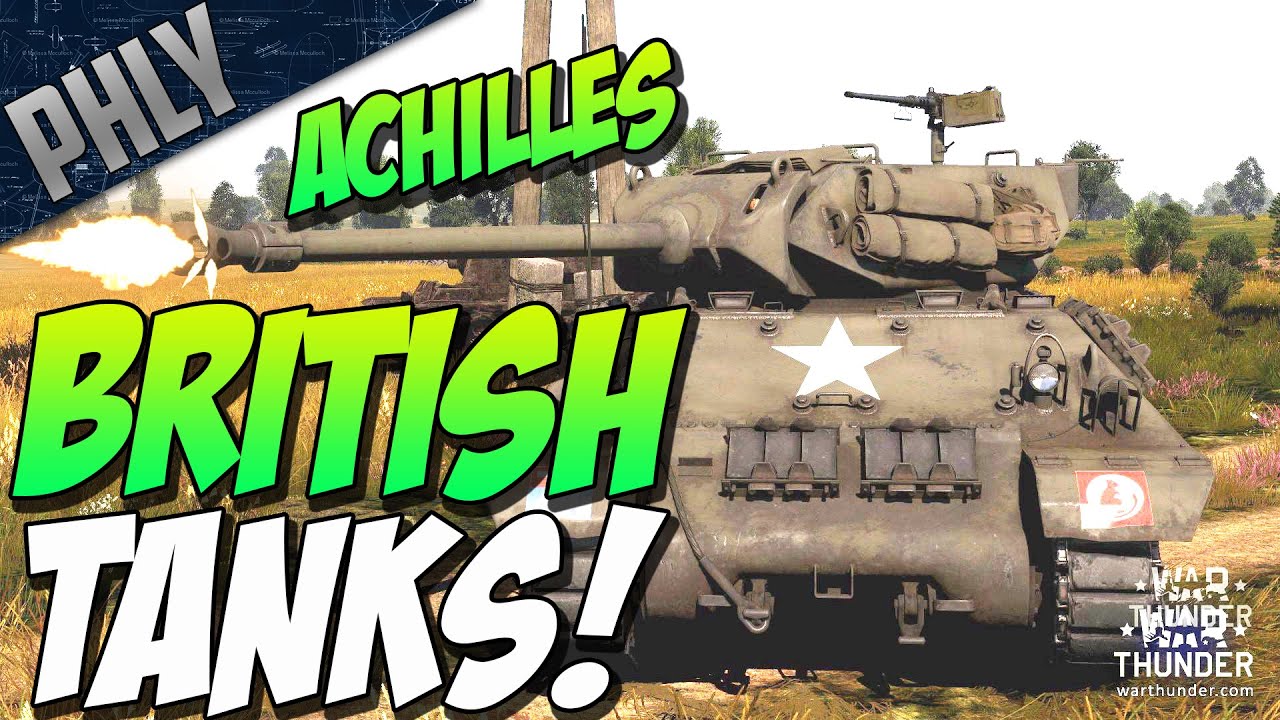 BRITISH TANKS! ACHILLES TANK RB - War Thunder 1.53 British Tanks