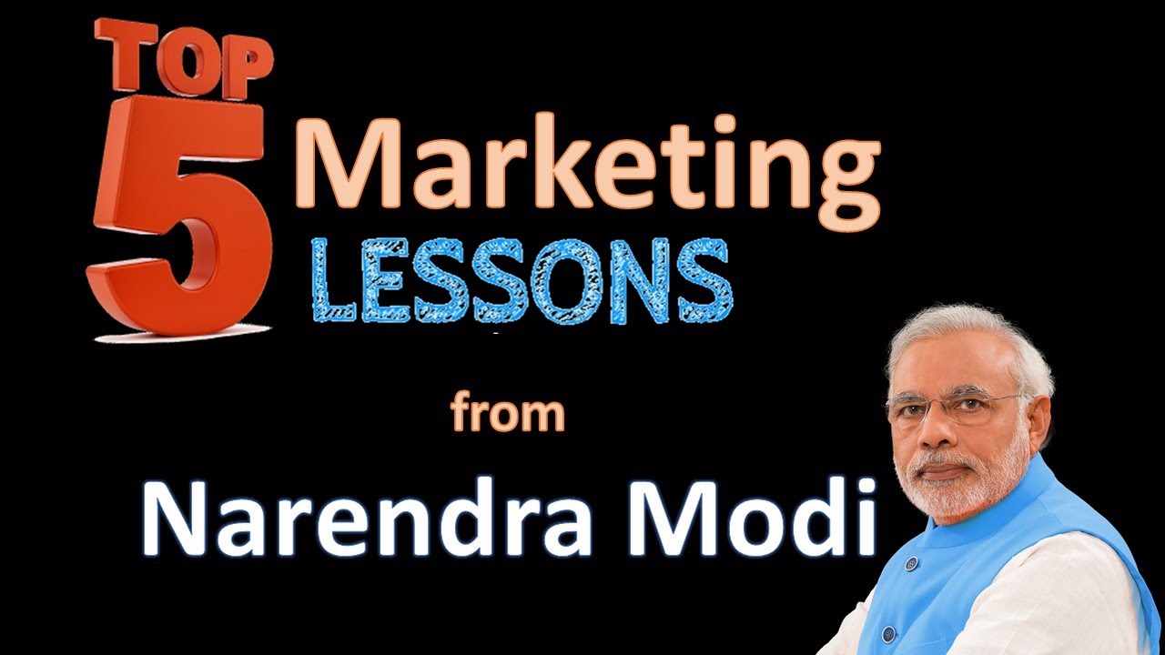 Top 5 Marketing lessons from Narendra Modi
