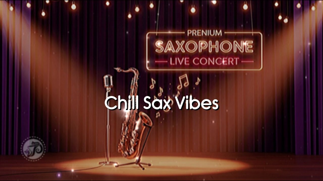 Chill Smooth Jazz Saxophone: Your Relaxing Vibe