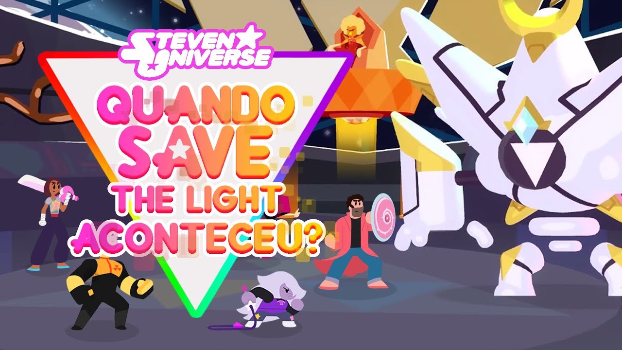 SAVE THE LIGHT FAZ PARTE DA LINHA DO TEMPO DE STEVEN UNIVERSO? (Teoria)