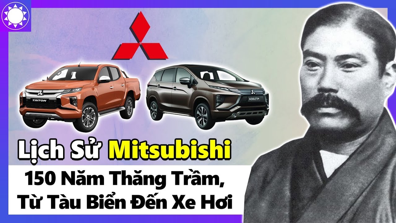 Lịch Sử Mitsubishi - 150 Năm Thăng Trầm, Từ Tàu Biển Đến Xe Hơi
