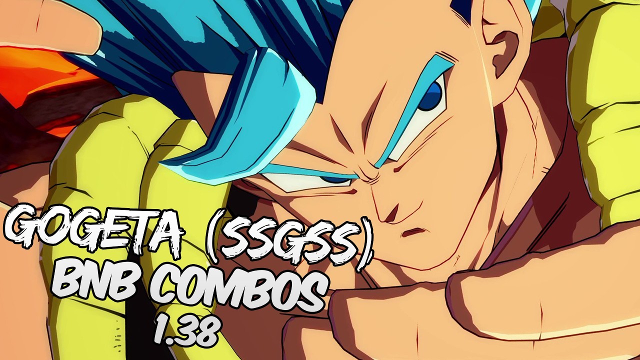 DBFZ 1.38 Gogeta SSGSS BnB / Advanced Combos | DRAGON BALL FighterZ