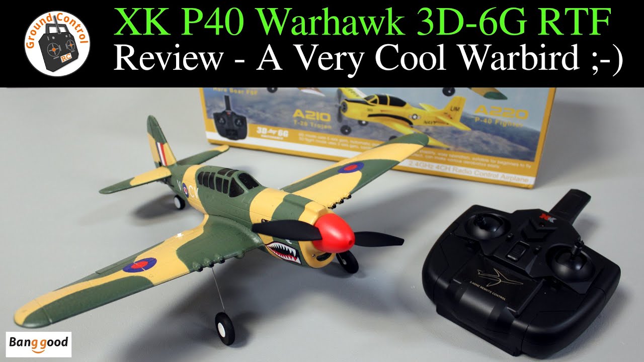 XK A220 P40 Warhawk 384mm 3D-6G RTF - Specs, Tips, & Maiden Launch of this Awesome Looking Warbird!