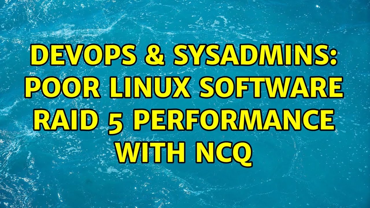 DevOps & SysAdmins: Poor Linux software RAID 5 performance with NCQ