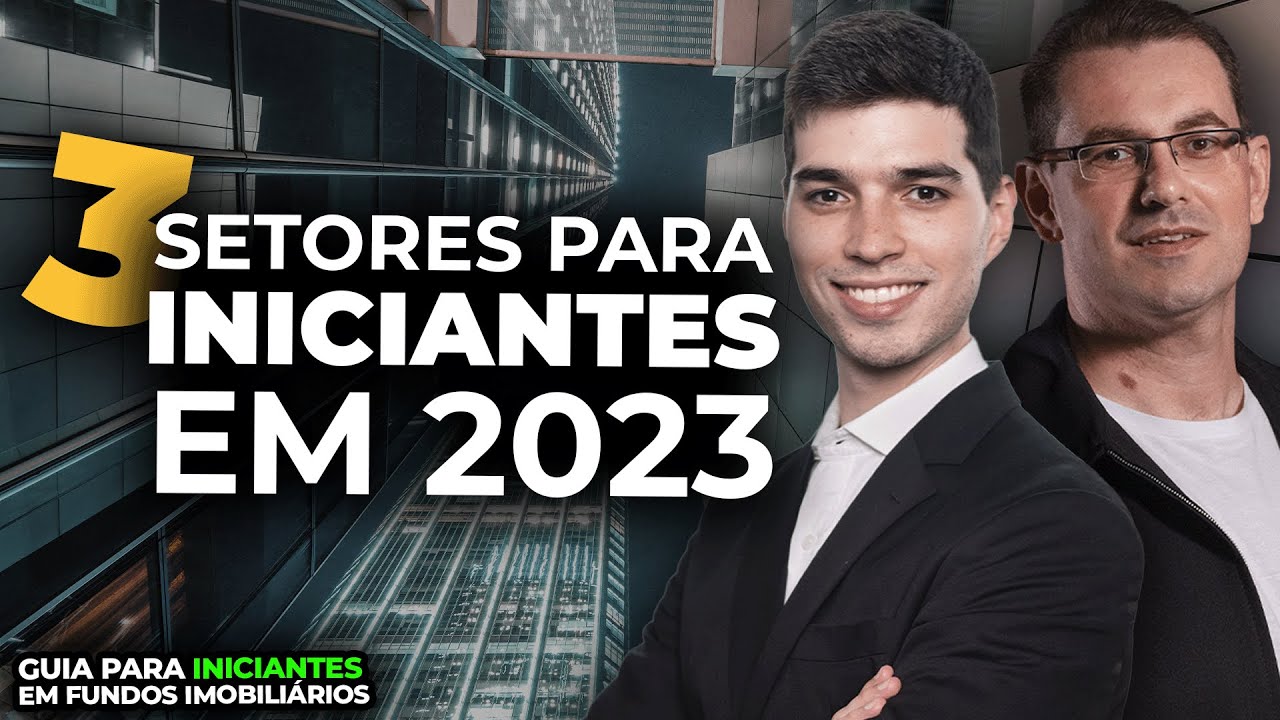3 SETORES PARA INICIANTES EM FIIS EM 2023| FIIs: Guia para Iniciantes