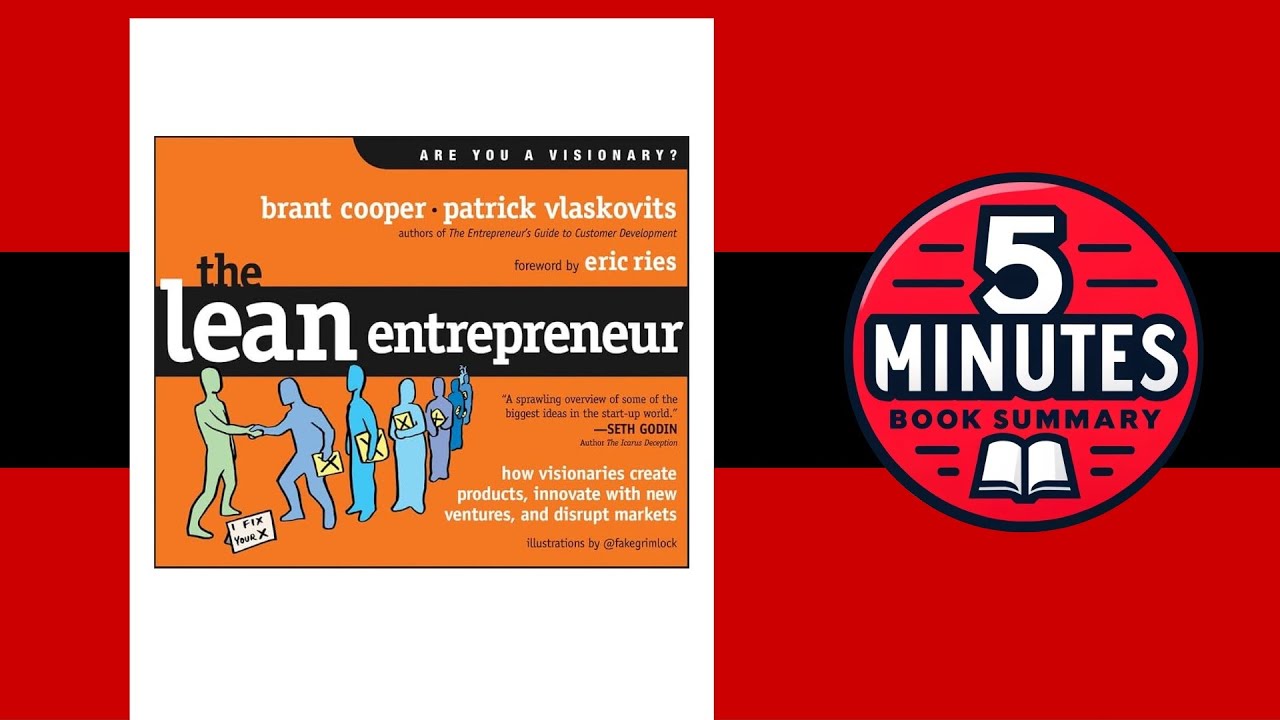 The Lean Entrepreneur | by Brant Cooper and Patrick Vlaskovits |5-minute Book Summary