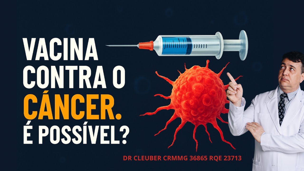 💉 Vacina Contra o Câncer. É possível? 🦀