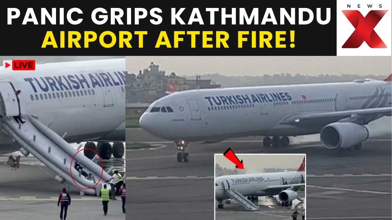 Kathmandu Airport Fire LIVE | Panic At Kathmandu Airport As Turkish Airlines Plane Catches Fire