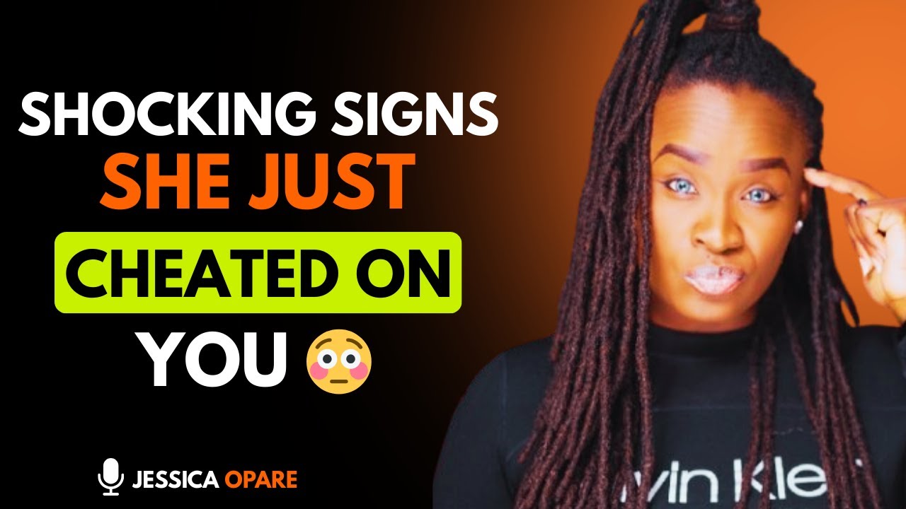 Shocking Signs She Just Cheated on You 😳 | Jessica Opare Reveals the Truth