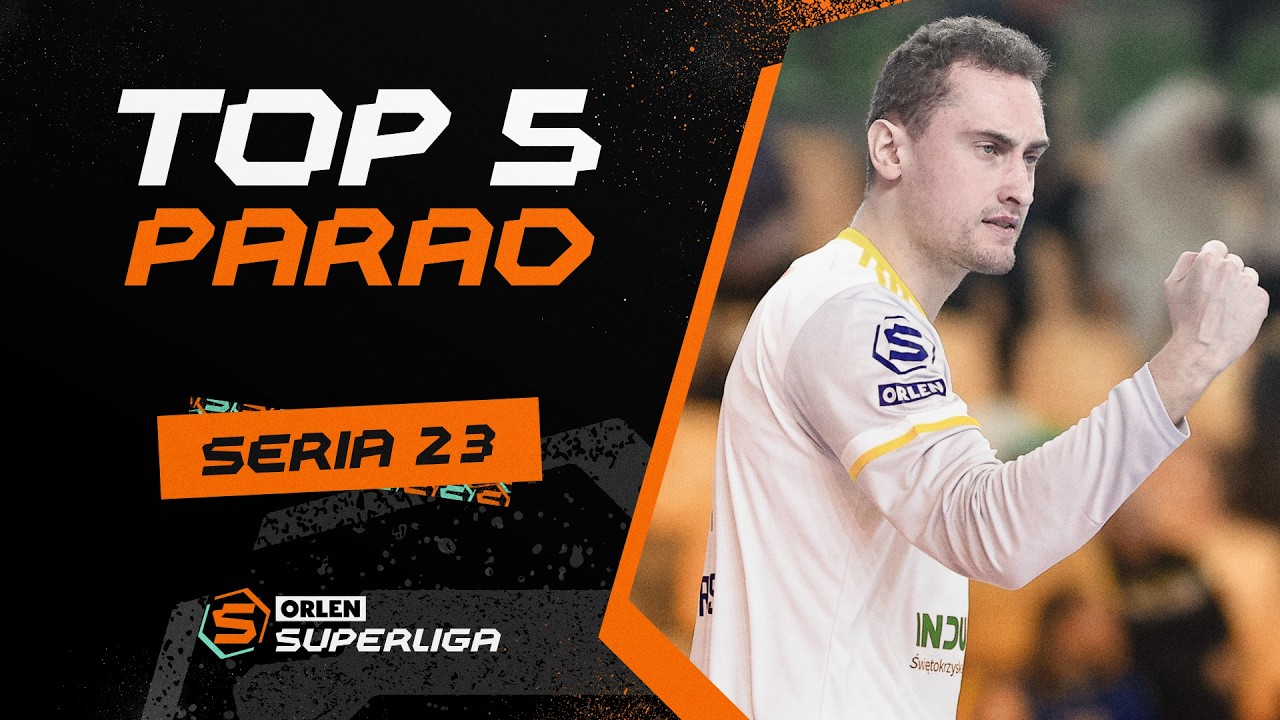 ORLEN Superliga: TOP5 PARAD - 23. SERIA (2025/26)