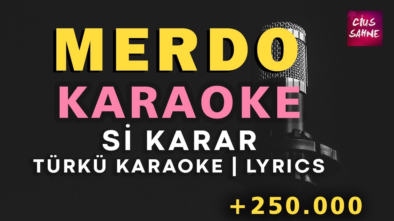 Merdo – Türkü Karaoke | Altyapısı ve Sözleriyle (Lyrics) - Si