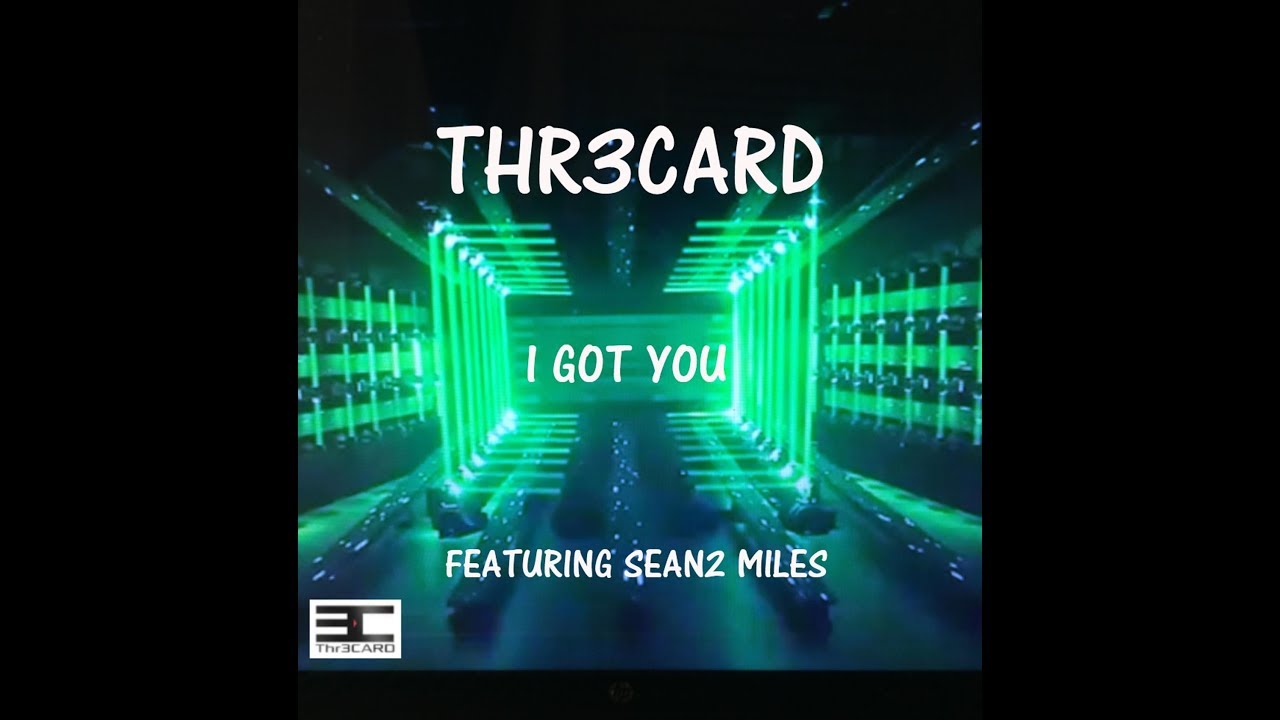 I Got You featuring Sean2 Miles (lyric video)