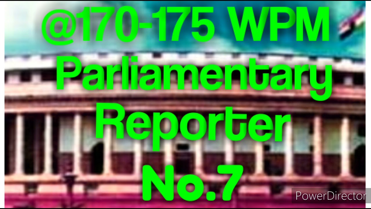 Parliamentary  Reporters Dictation No. 7 @170-175 Lok Sabha