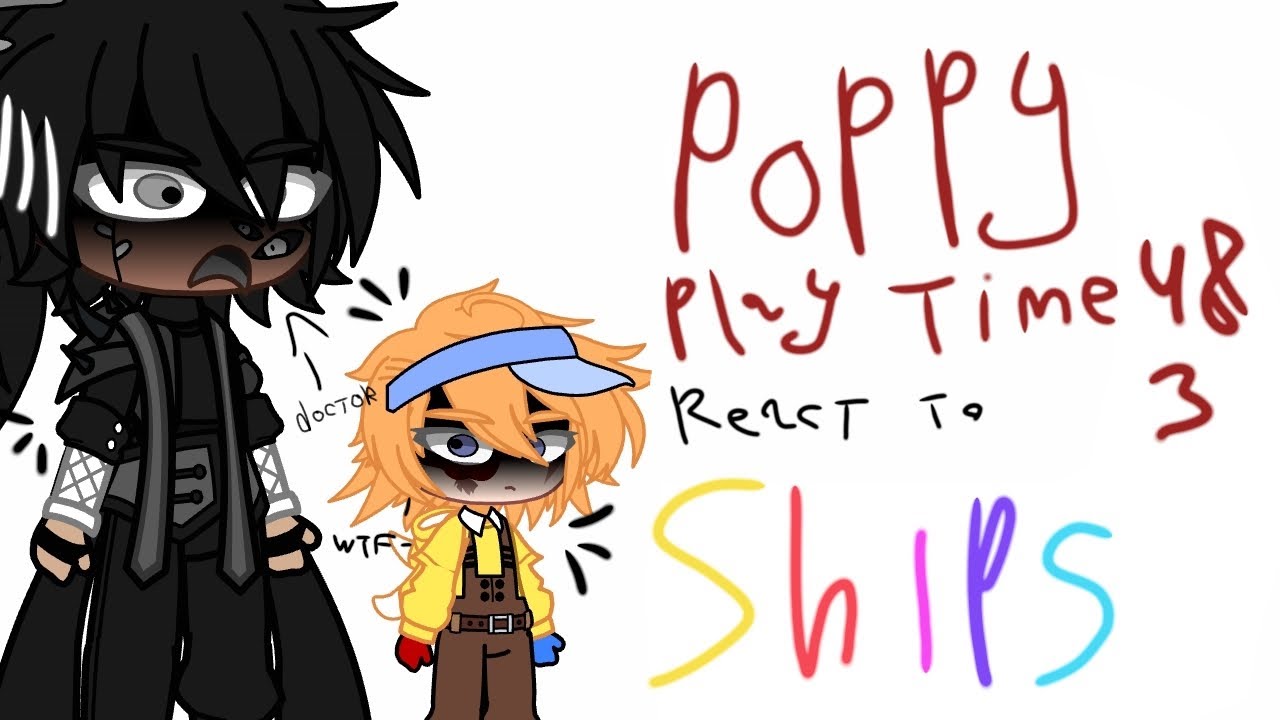 poppy playtime 4 react to ships part 1 || poppy playtime || || gacha || NO HATE ||