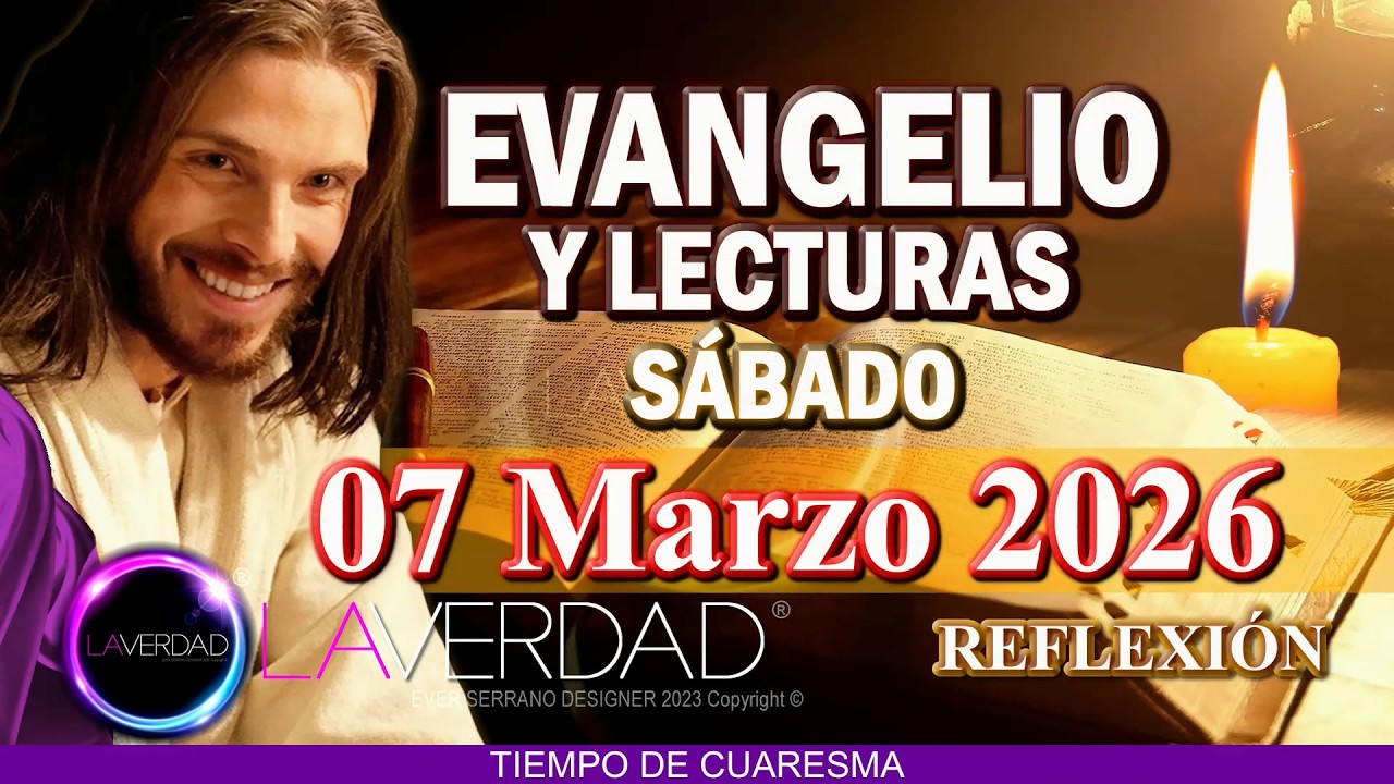 EVANGELIO DEL DÍA SÁBADO 7 DE MARZO 2026. LUCAS 15, 1-3. 11-32 / REFLEXIÓN EVANGELIO 7 MARZO