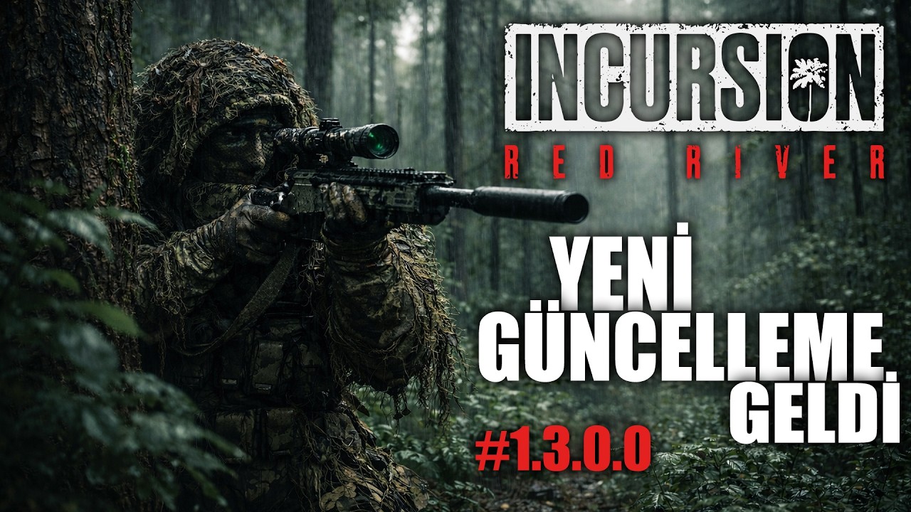 Incursion Red River Yeni Büyük Güncelleme Oyunu Değiştirdi mi? | Patch 1.3.0.0