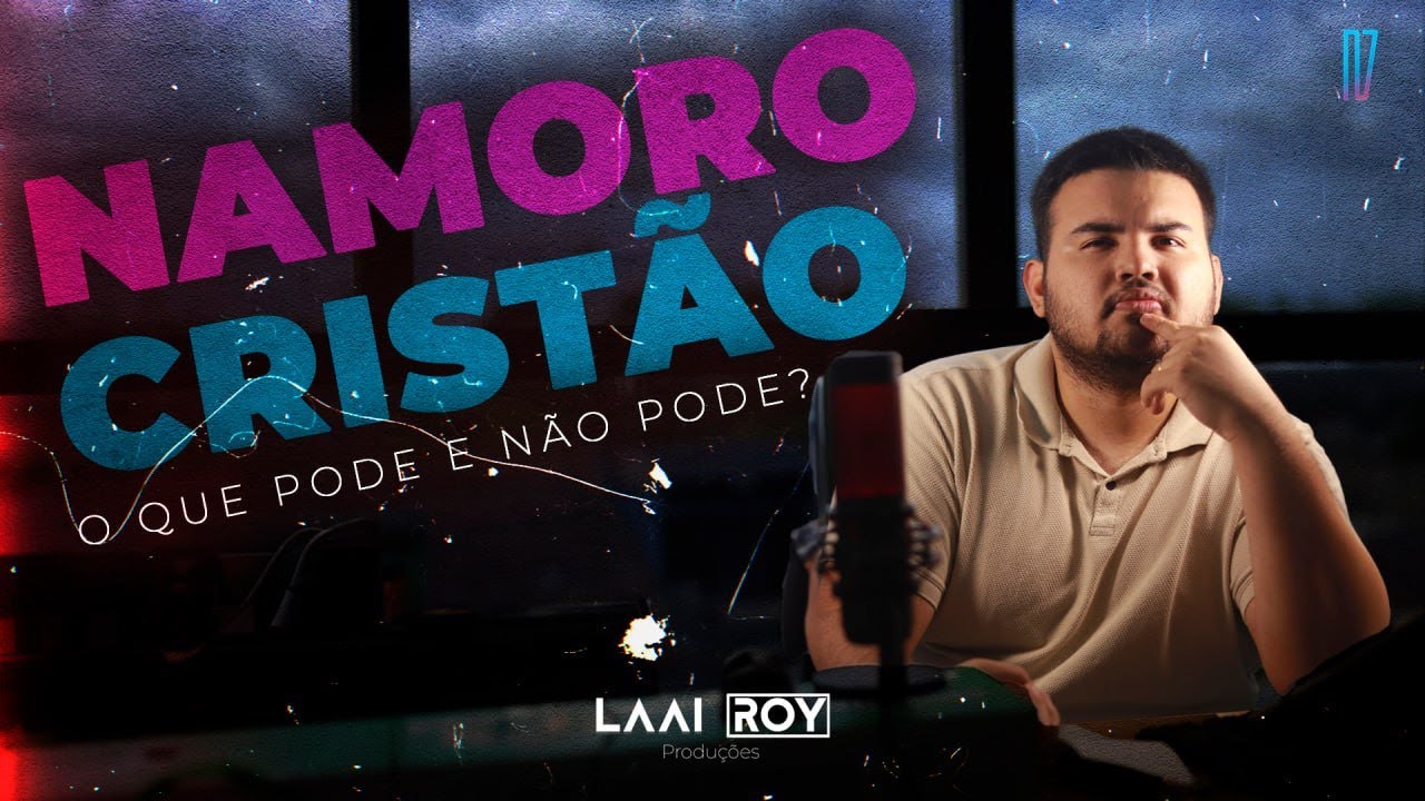 A BÍBLIA FALA SOBRE NAMORO? ATÉ ONDE POSSO IR NO NAMORO?