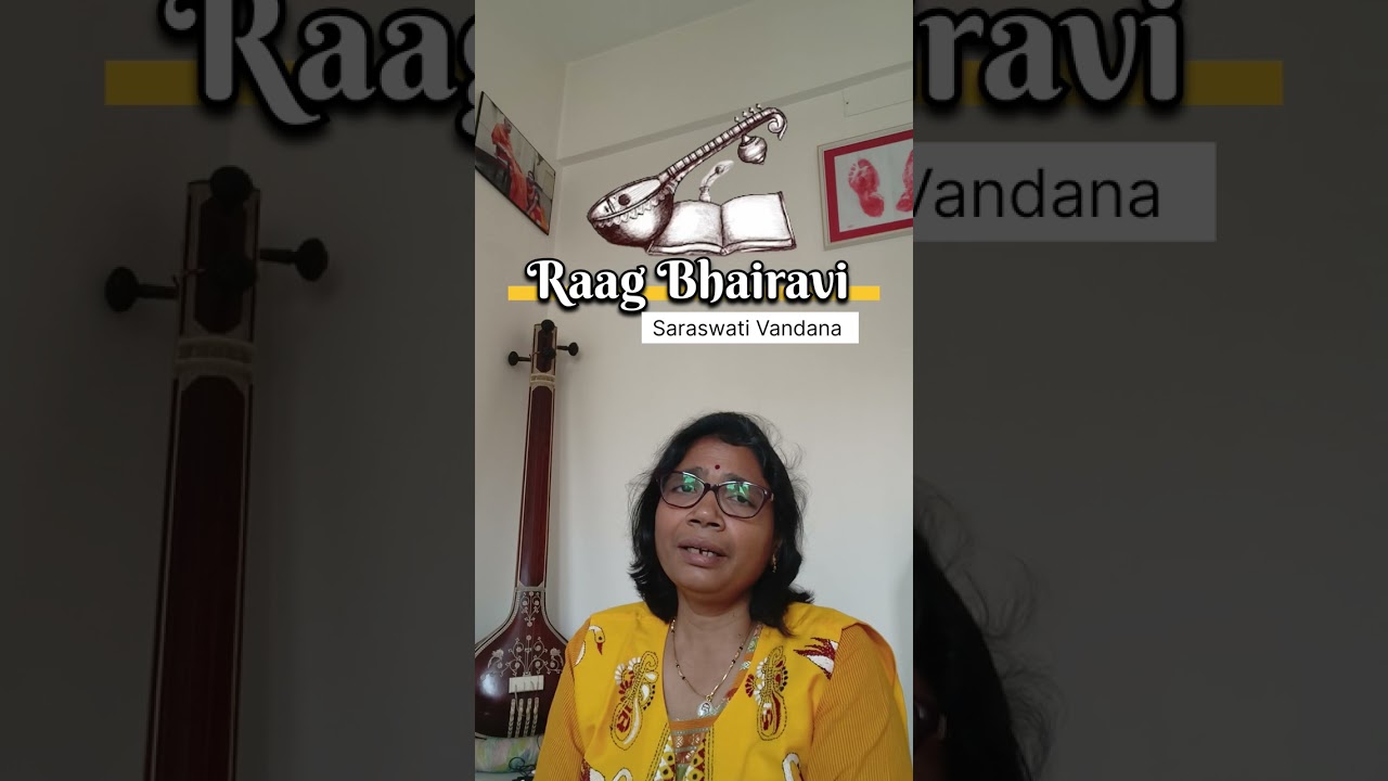 Saraswati Vandana in raga Bhairavi 