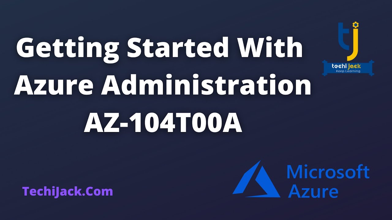 Microsoft Azure Administration Course