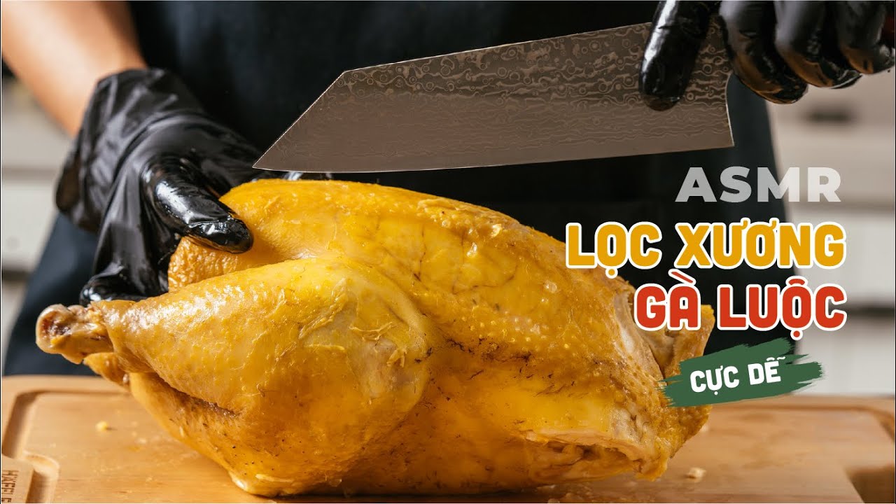 MẸO LỌC XƯƠNG GÀ AI CŨNG LÀM ĐƯỢC | ÁP DỤNG LỌC GÀ SỐNG, GÀ LUỘC