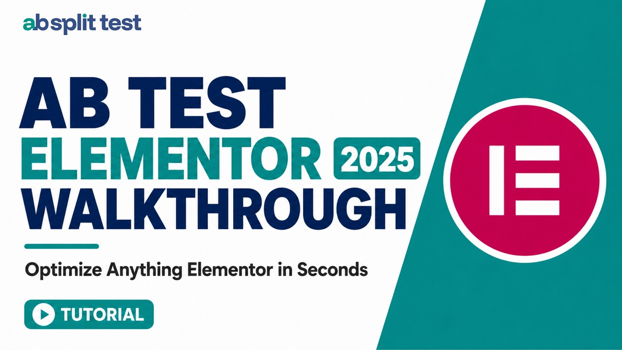 AB Test Elementor Walkthrough 2025 -  Optimize Anything Elementor in Seconds