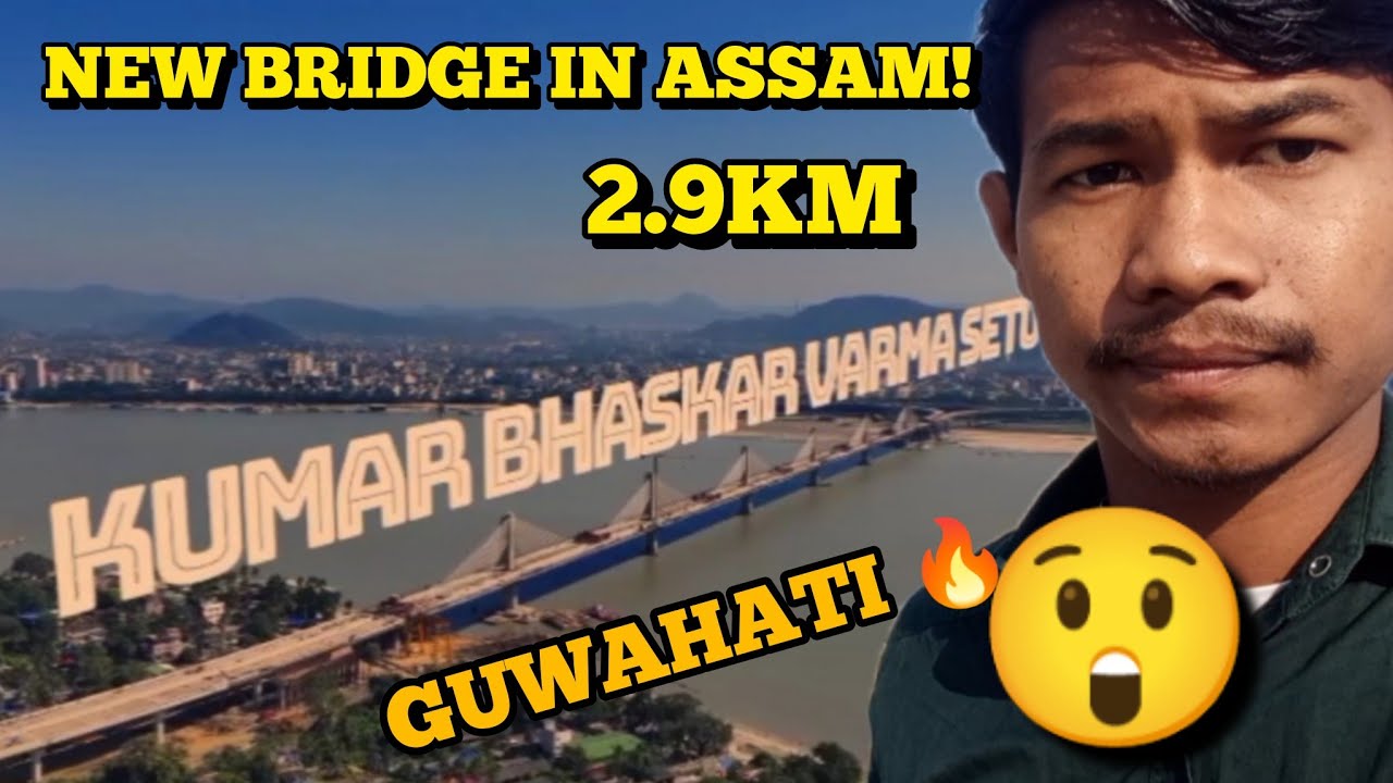 Assam’s Dream Bridge Over Brahmaputra | Kumar Bhaskar Varma Bridge | Zest Boro