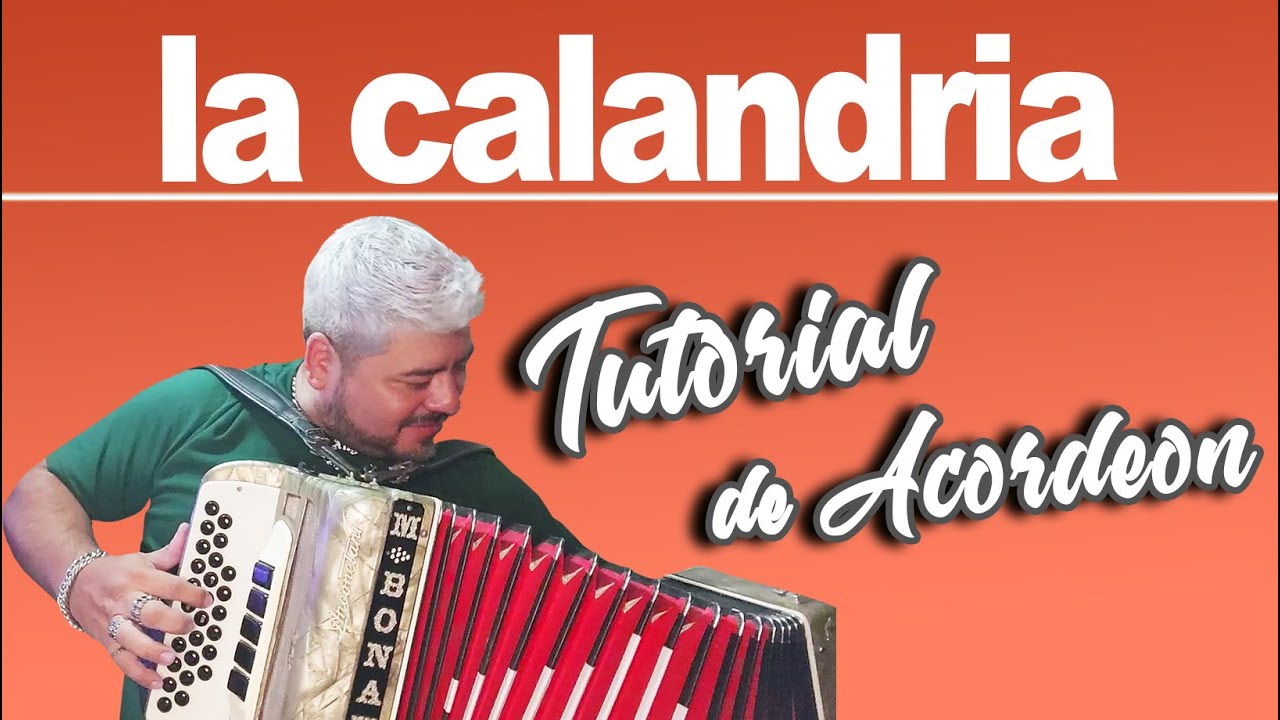 TUTORIAL: LA CALANDRIA (Acordeón Verdulera)