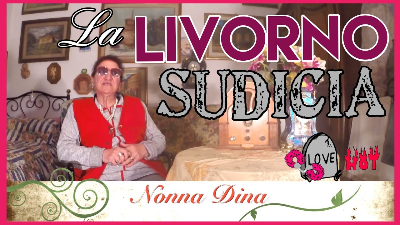 NONNA DINA - LA LIVORNO SUDICIA