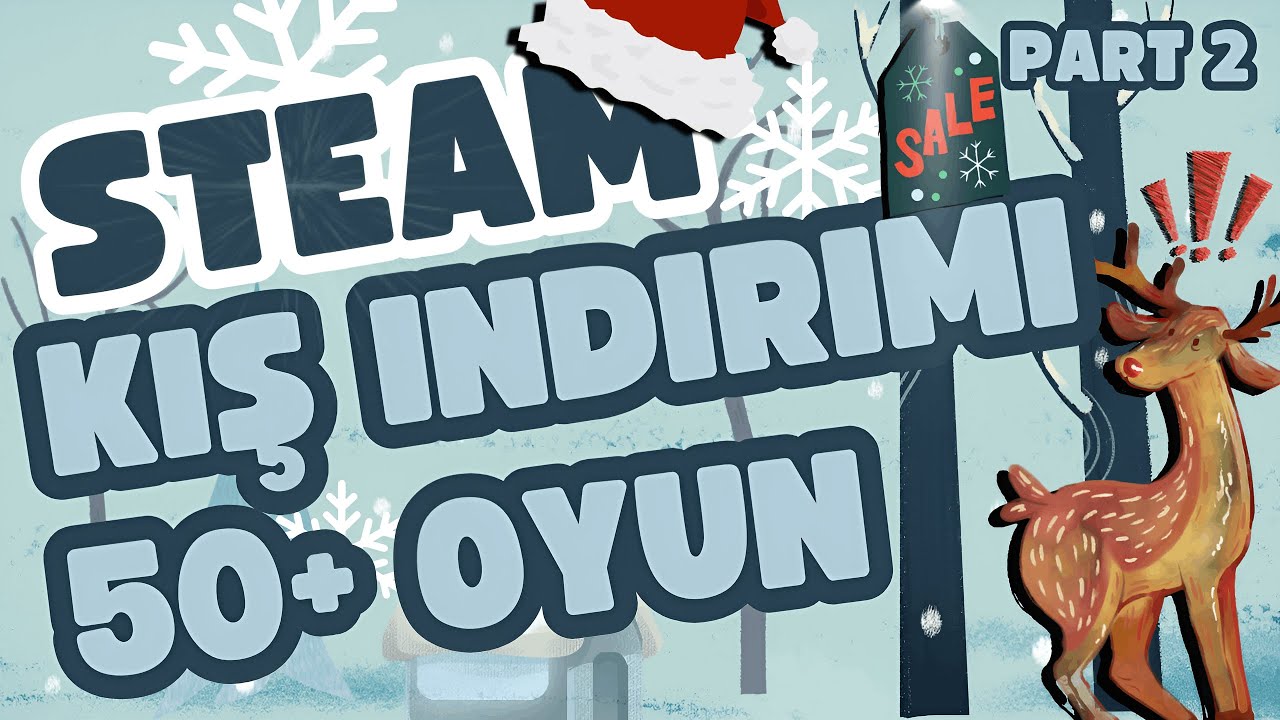 STEAM KIŞ İNDİRİMLERİ 50+ OYUN : PART 2