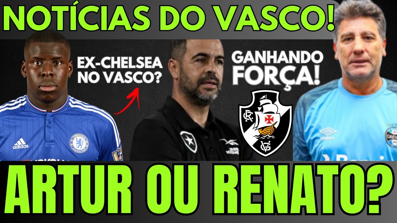 ARTUR JORGE GANHA FORÇA PARA SER O NOVO TÉCNICO DO VASCO! ZAGUEIRO EX-CHELSEA PODE PINTAR NO VASCO!