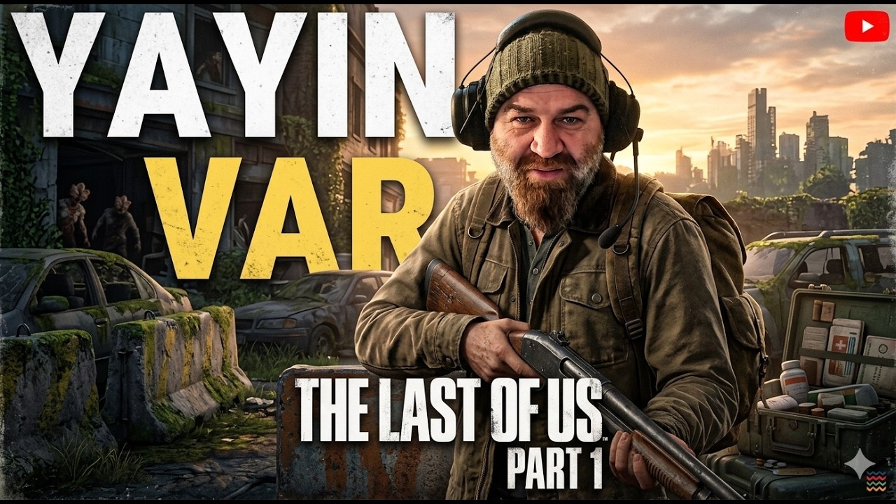 🔴 The Last of Us Part 1 - Kıyamet insanları