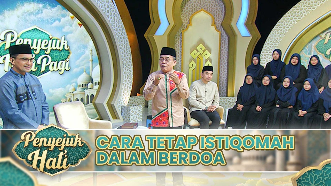 Cara Kita Agar Tetap Istiqomah Dalam Berdoa | PENYEJUK HATI PAGI