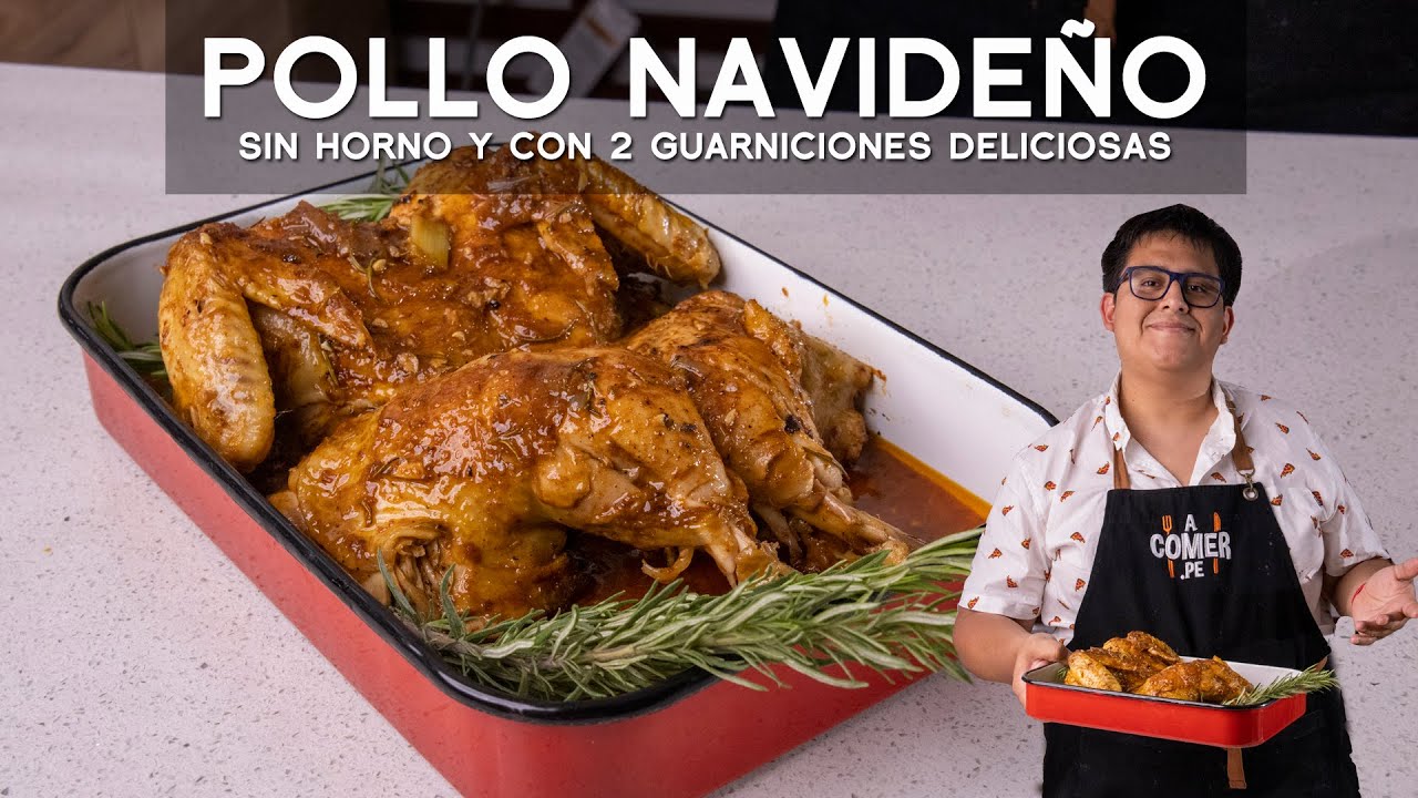 COMO PREPARAR POLLO NAVIDE&Ntilde;O SIN HORNO Y CON GUARNICIONES | ACOMER.PE | ALEXANDER QUESQU&Eacute;N