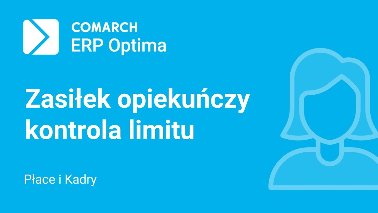 Comarch ERP Optima - Kontrola limitu zasiłku opiekuńczego (film z lektorem)