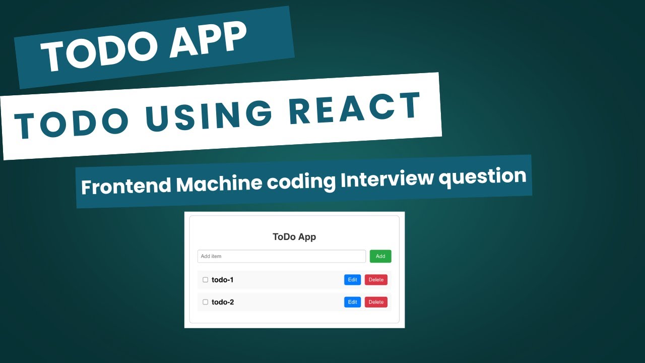 React Todo App Tutorial | Build Todo List App with React JS | React Machine coding question