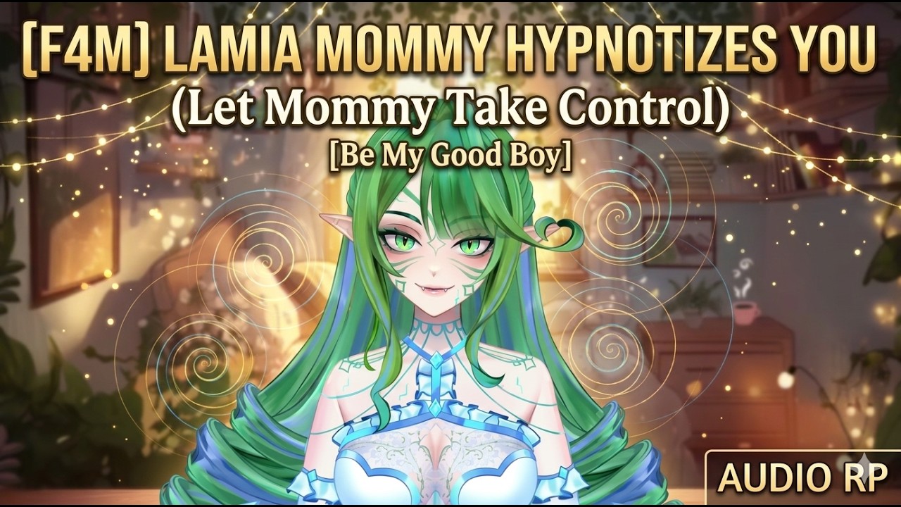 [F4M] Lamia mommy hypnotizes you to be her good boy (F4M) (Let mommy take control)