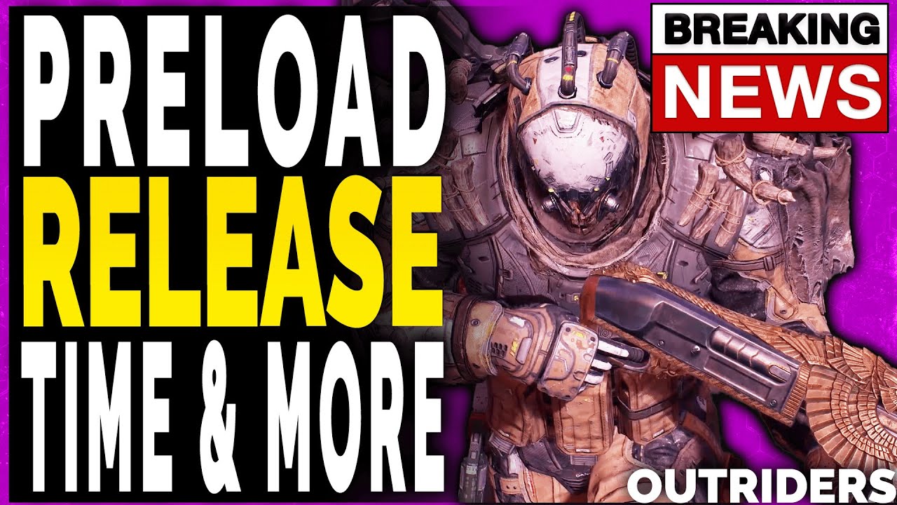 Outriders PRELOAD and RELEASE TIMES – Outriders Patch, Hells Ranger Pack, Legendaries Restoration