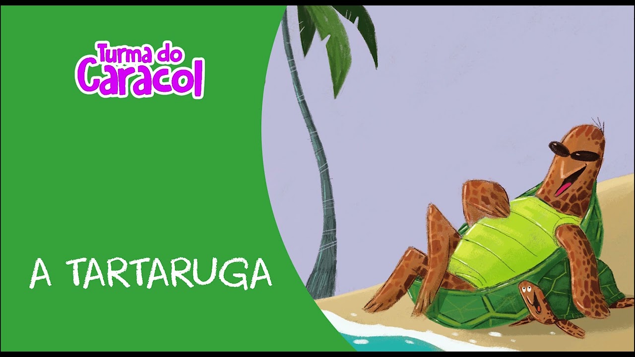 A Tartaruga  - Turma do Caracol