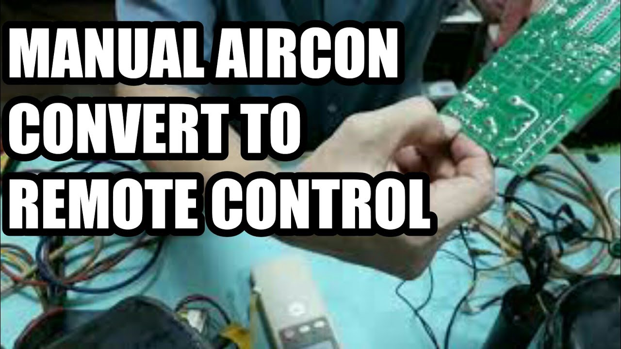 MANUAL AIRCON CONVERT TO REMOTE CONTROL