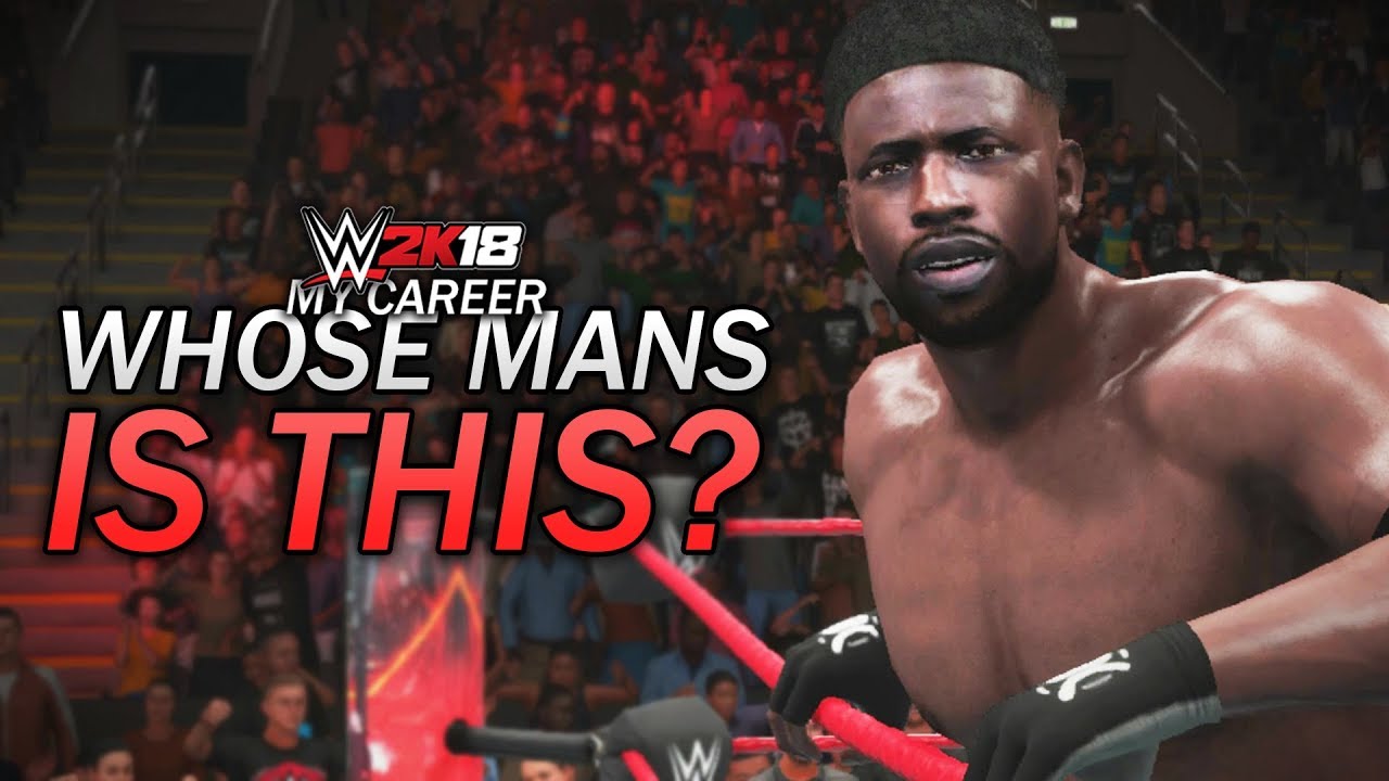 WWE 2K18 My Career Mode - Ep 66 - WHOSE MANS IS THIS?!