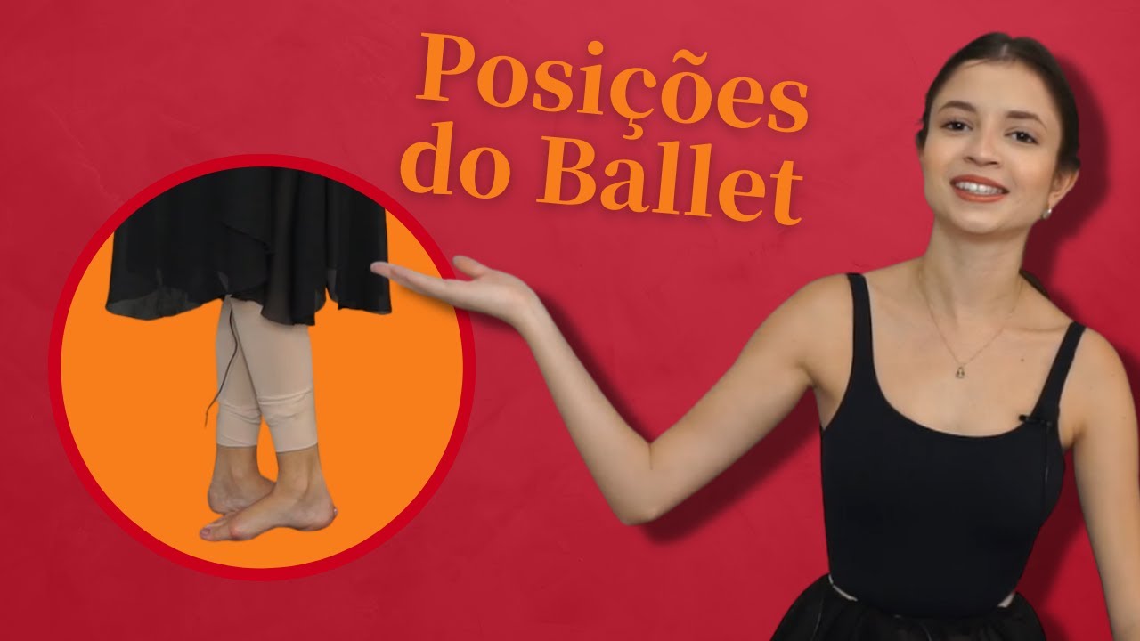 POSIÇÕES DOS PÉS NO BALLET
