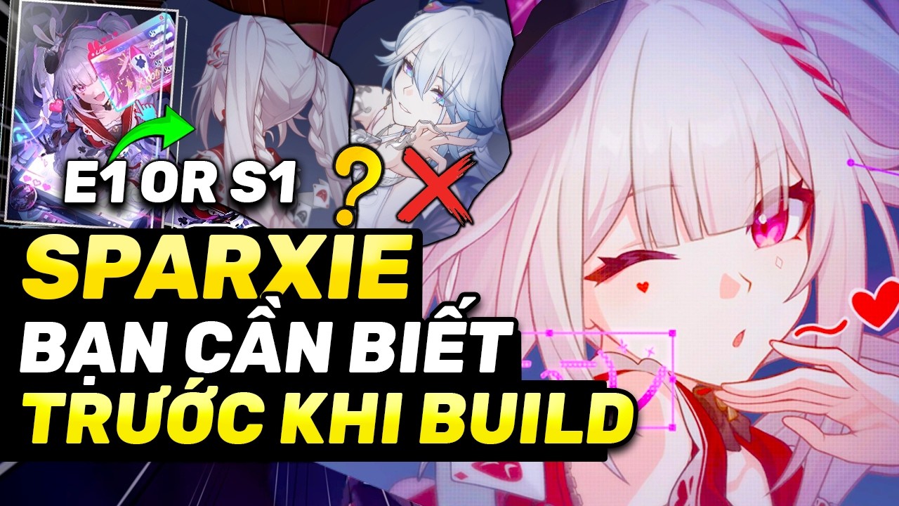 To&agrave;n Bộ Build Sparxie M&agrave; Bạn Cần Biết | Bạn N&ecirc;n Chọn E1 Hay S1 ? Sparxie C&oacute; Cần Yao Guang Kh&ocirc;ng?