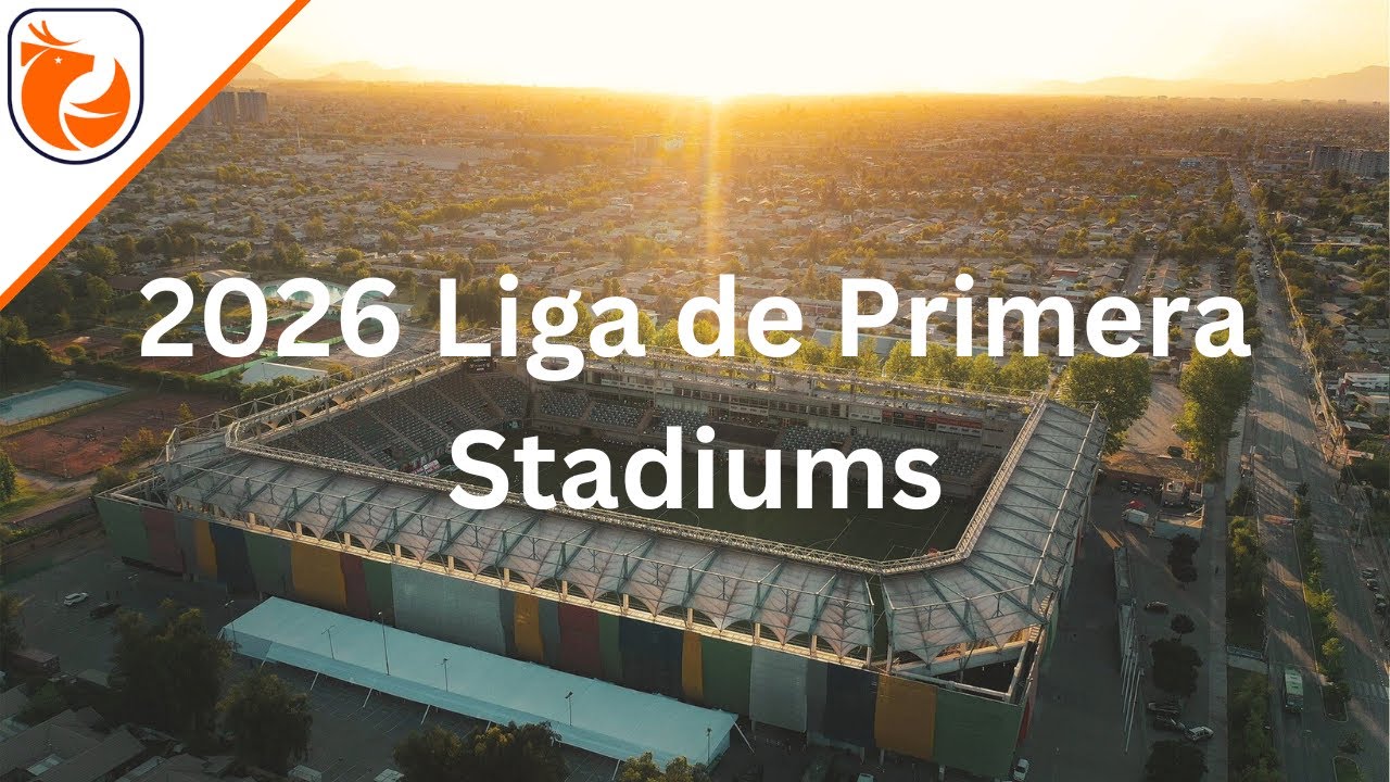 2026 Liga de Primera Stadiums