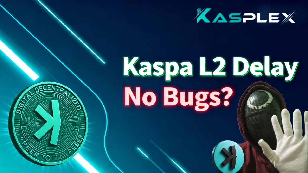 Kaspa L2 Delay: The REAL Reason Kasplex Pushed Back Launch (No Bugs!)