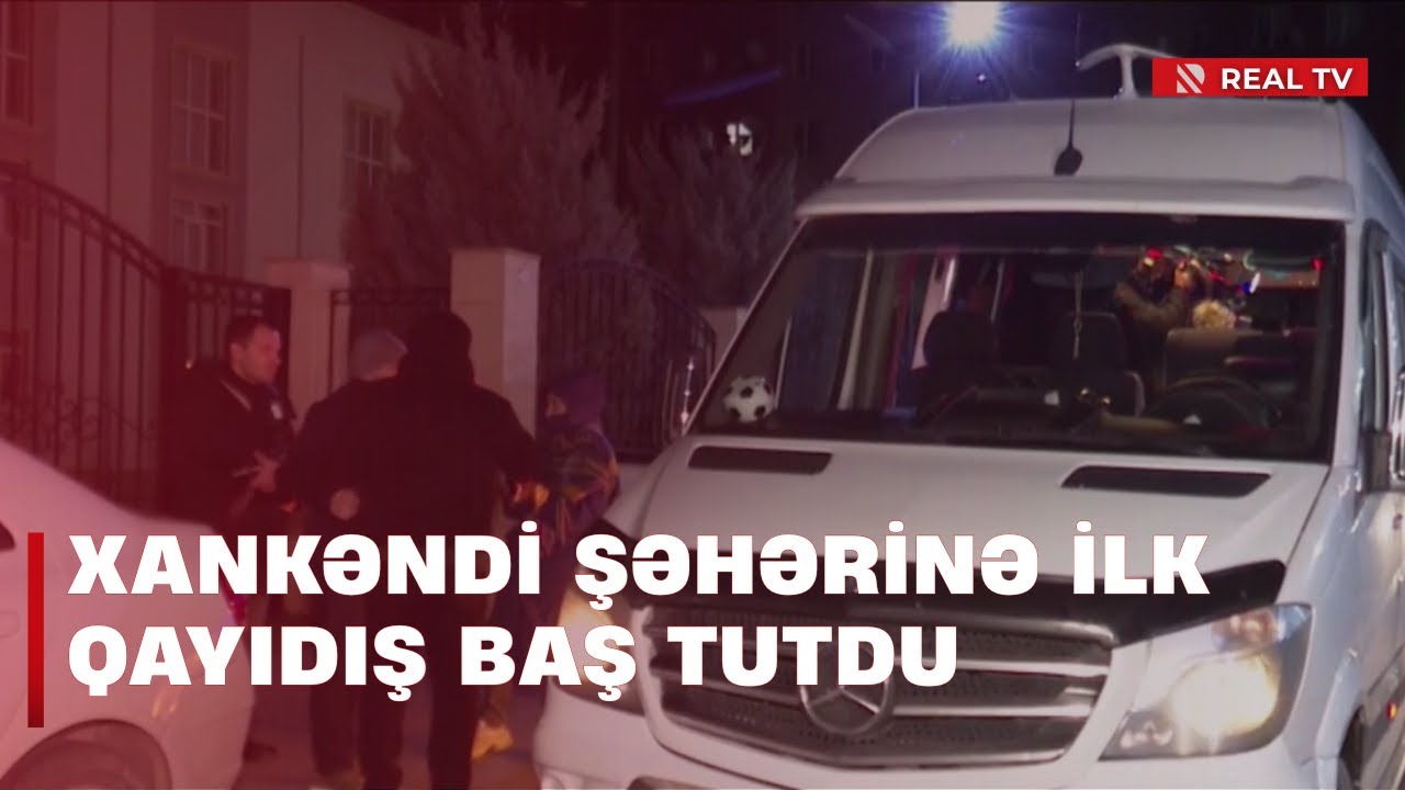 Böyük qayıdış - Xankəndi şəhərinə ilk qayıdış baş tutdu