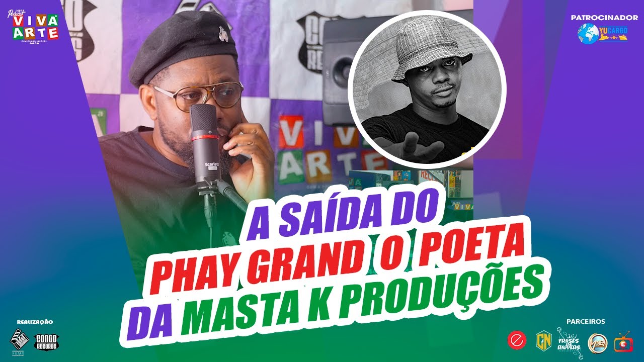 A SAÍDA DO PHAY GRAND O POETA DA MASTA K PRODUÇÕES
