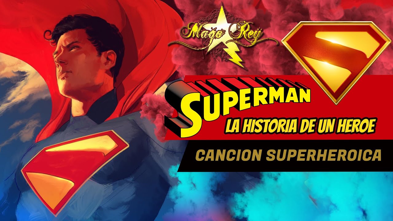 SUPERMAN 2025 / MAGO REY  / LA HISTORIA DE UN HEROE
